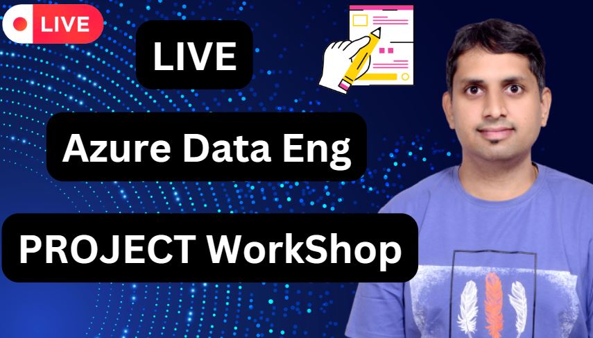Live Project Azure Data Engineer Workshop